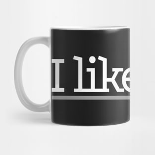 I like you (big/white) Mug